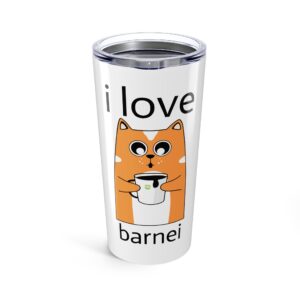 i love barnei Tumbler 20oz